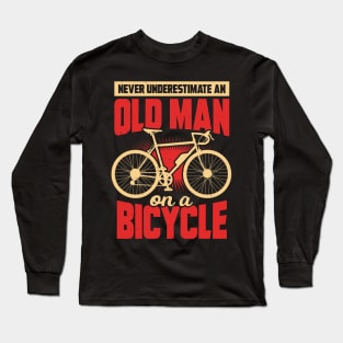 Never Underestimate An Old Man On A Bicycle Long Sleeve T-Shirt